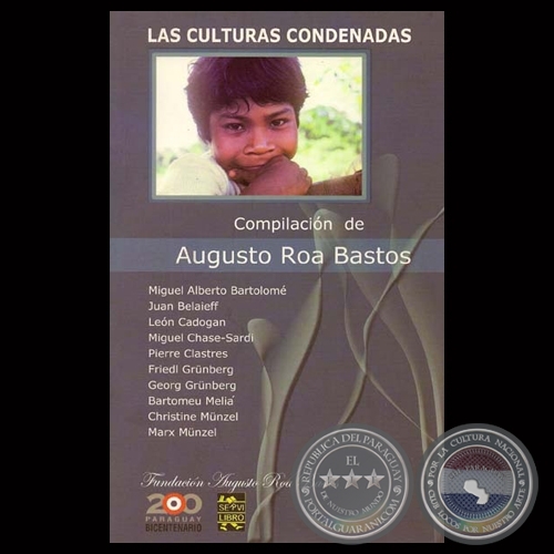 LAS CULTURAS CONDENADAS - Compilación de AUGUSTO ROA BASTOS - Año 2011